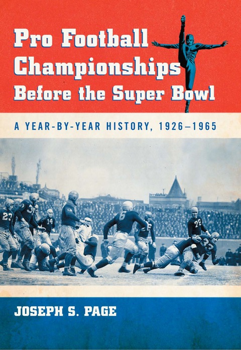Cover image for book Pro Football Championships Before the Super Bowl: A Year-by-Year History, 1926-1965