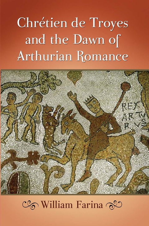 Cover image for book Chretien de Troyes and the Dawn of Arthurian Romance