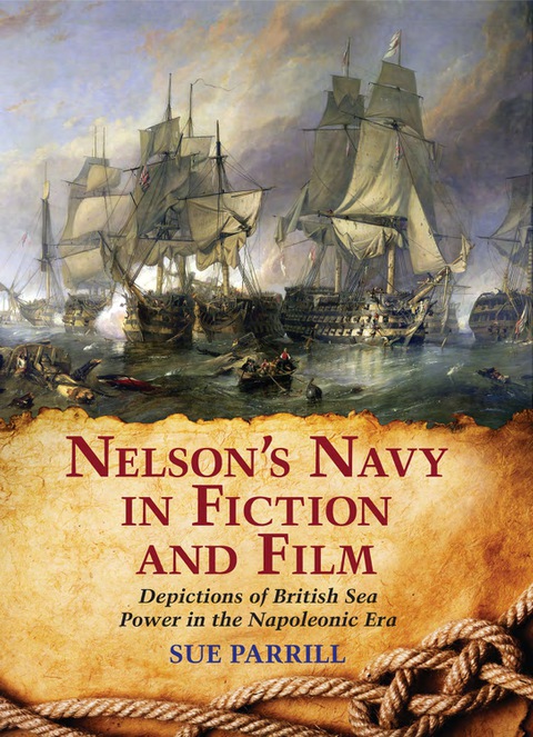 Cover image for book Nelson's Navy in Fiction and Film: Depictions of British Sea Power in the Napoleonic Era