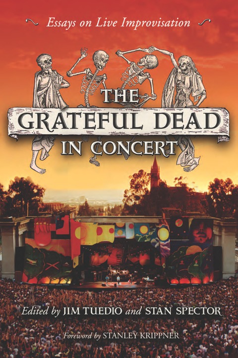 Cover image for book The Grateful Dead in Concert: Essays on Live Improvisation