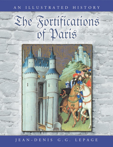 Cover image for book The Fortifications of Paris: An Illustrated History