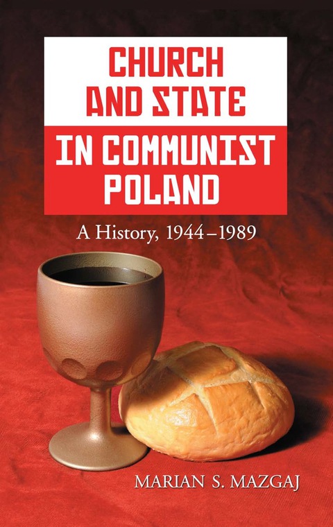 Cover image for book Church and State in Communist Poland: A History, 1944-1989