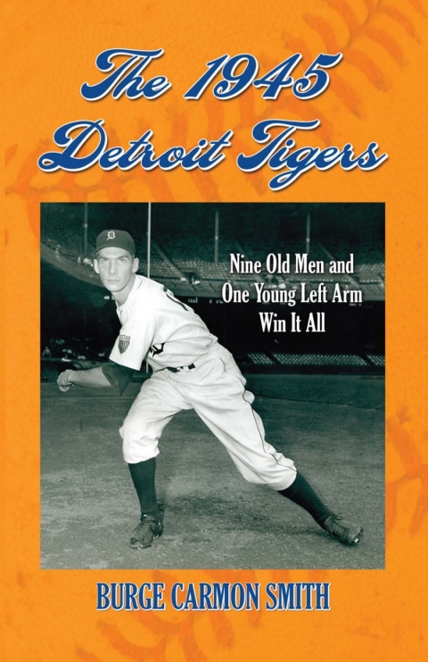 Cover image for book The 1945 Detroit Tigers