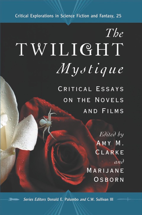 Cover image for book The Twilight Mystique: Critical Essays on the Novels and Films