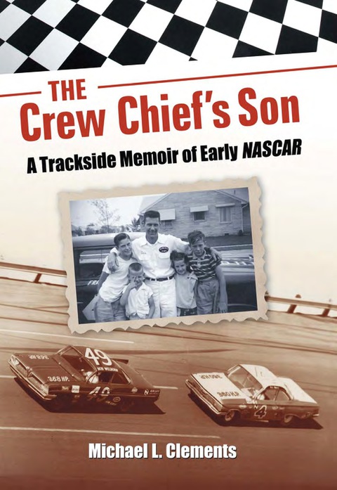 Cover image for book The Crew Chief's Son: A Trackside Memoir of Early NASCAR