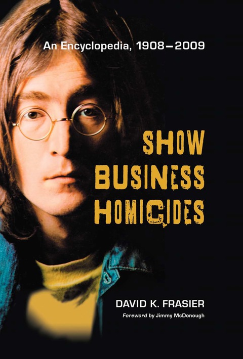 Cover image for book Show Business Homicides: An Encyclopedia, 1908-2009