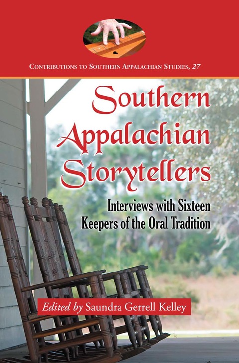 Cover image for book Southern Appalachian Storytellers: Interviews with Sixteen Keepers of the Oral Tradition