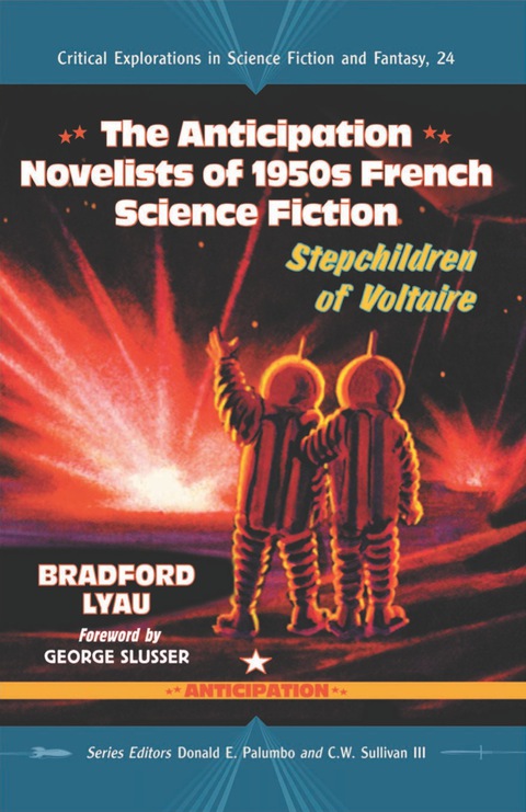 Cover image for book The Anticipation Novelists of 1950s French Science Fiction: Stepchildren of Voltaire