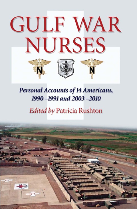 Cover image for book Gulf War Nurses: Personal Accounts of 14 Americans, 1990-1991 and 2003-2010