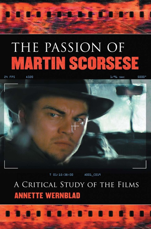 Cover image for book The Passion of Martin Scorsese: A Critical Study of the Films