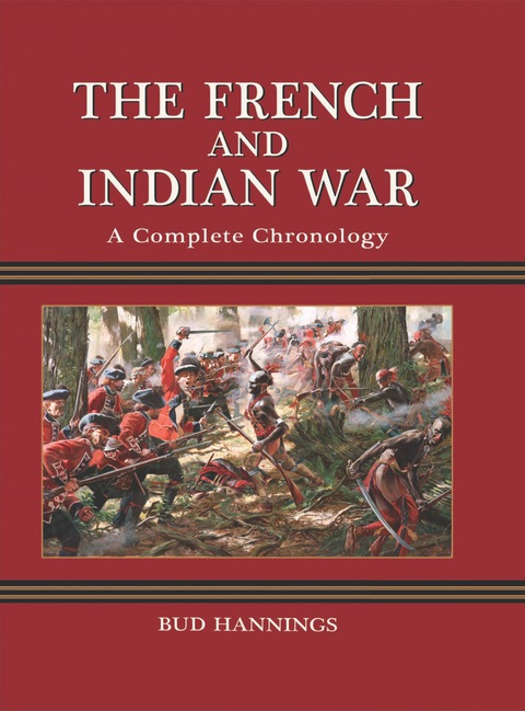 Cover image for book The French and Indian War: A Complete Chronology