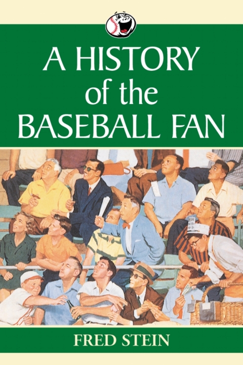 Cover image for book A History of the Baseball Fan