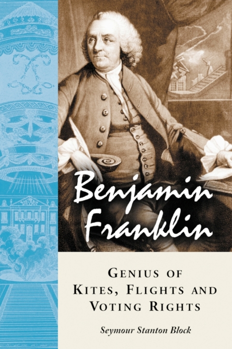 Cover image for book Benjamin Franklin, Genius of Kites, Flights and Voting Rights