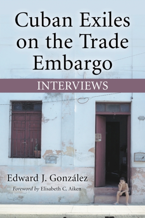 Cover image for book Cuban Exiles on the Trade Embargo