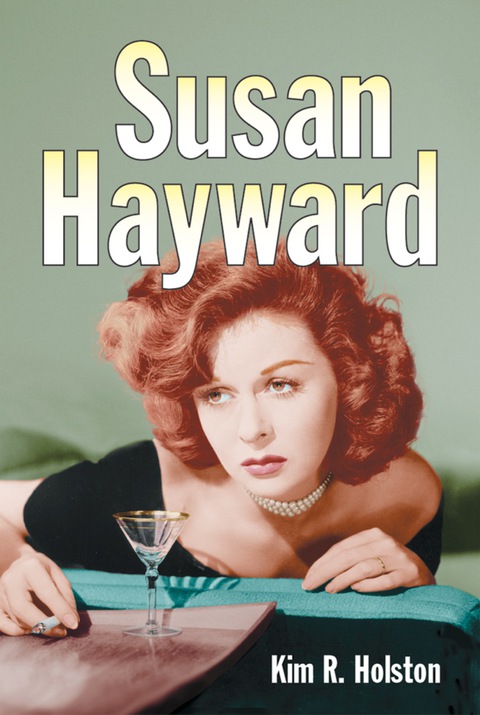 Cover image for book Susan Hayward: Her Films and Life
