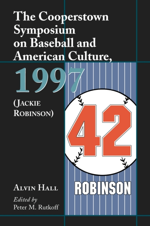 Cover image for book The Cooperstown Symposium on Baseball and American Culture, 1997 (Jackie Robinson)