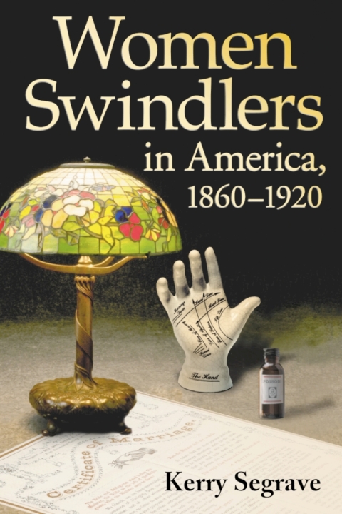 Cover image for book Women Swindlers in America, 1860-1920
