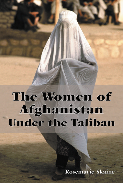 Cover image for book The Women of Afghanistan Under the Taliban