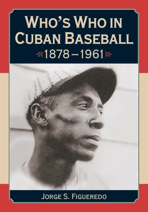 Cover image for book Who's Who in Cuban Baseball, 1878-1961