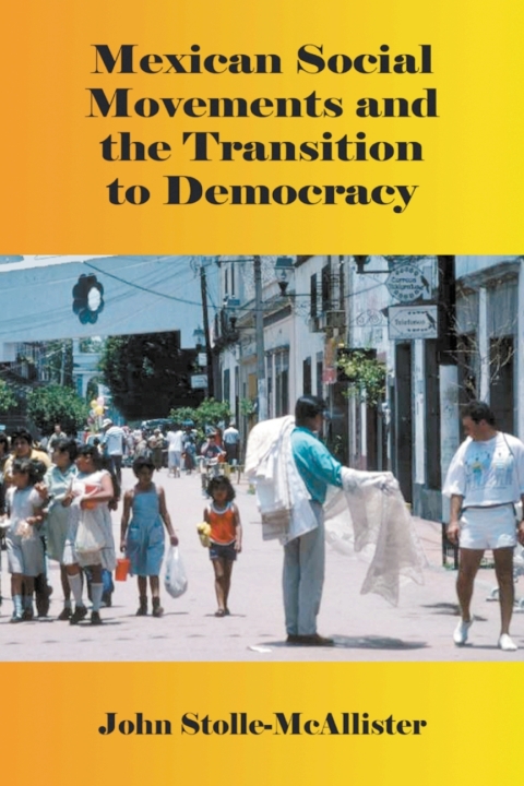 Cover image for book Mexican Social Movements and the Transition to Democracy