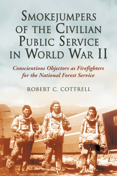 Cover image for book Smokejumpers of the Civilian Public Service in World War II