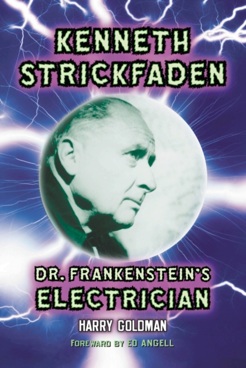 Cover image for book Kenneth Strickfaden, Dr. Frankenstein's Electrician