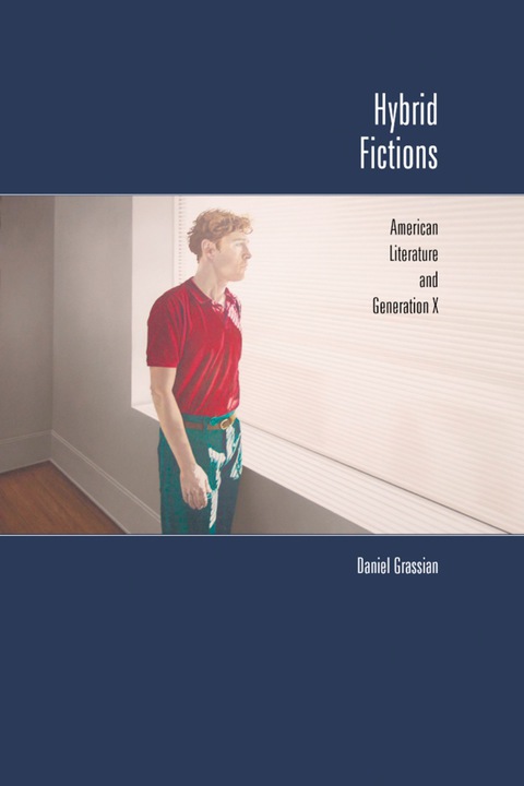 Cover image for book Hybrid Fictions: American Literature and Generation X