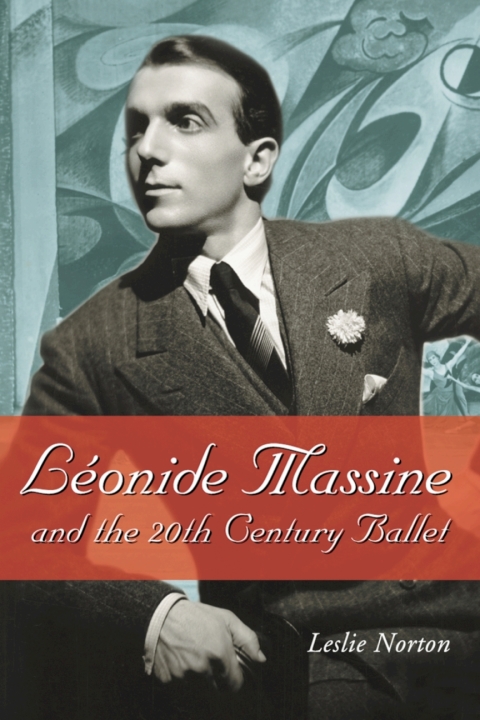 Cover image for book Leonide Massine and the 20th Century Ballet