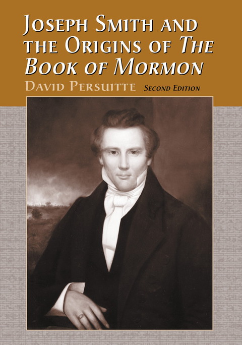 Cover image for book Joseph Smith and the Origins of The Book of Mormon, 2d ed.