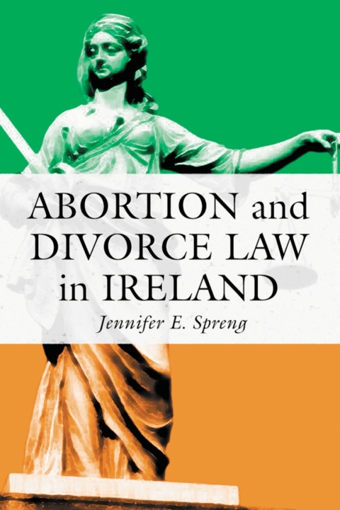 Cover image for book Abortion and Divorce Law in Ireland