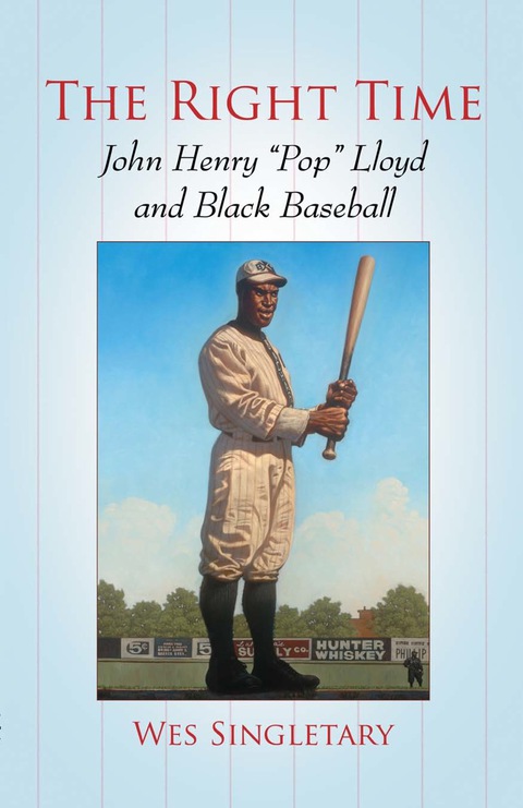 Cover image for book The Right Time: John Henry "Pop" Lloyd and Black Baseball