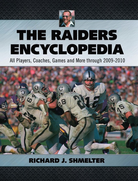 Cover image for book The Raiders Encyclopedia: All Players, Coaches, Games and More through 2009-2010