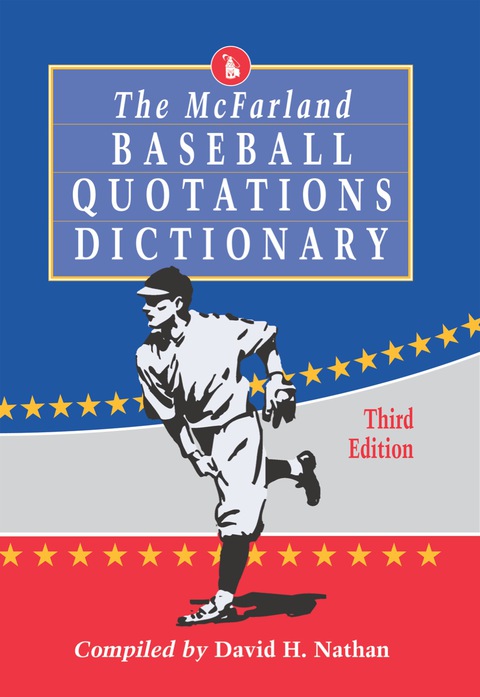 Cover image for book The McFarland Baseball Quotations Dictionary, 3d ed.