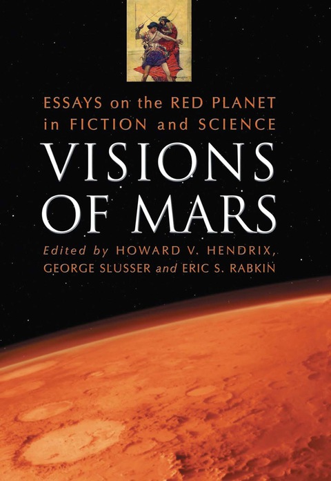 Cover image for book Visions of Mars: Essays on the Red Planet in Fiction and Science