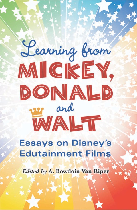 Cover image for book Learning from Mickey, Donald and Walt: Essays on Disney's Edutainment Films