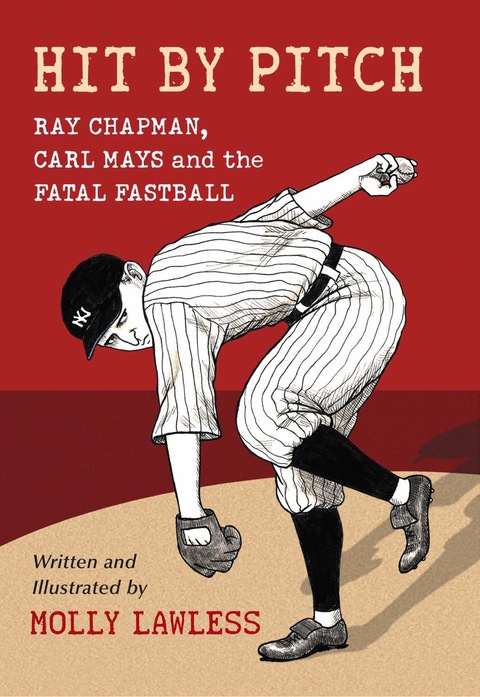 Cover image for book Hit by Pitch: Ray Chapman, Carl Mays and the Fatal Fastball
