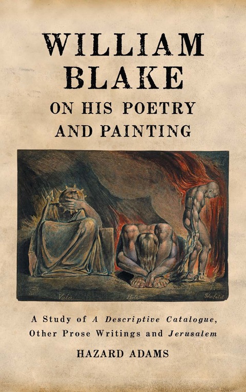 Cover image for book William Blake on His Poetry and Painting: A Study of A Descriptive Catalogue, Other Prose Writings and Jerusalem