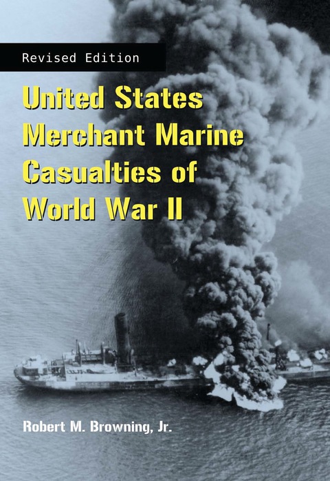 Cover image for book United States Merchant Marine Casualties of World War II, rev ed.