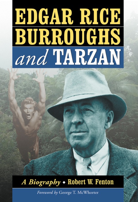 Cover image for book Edgar Rice Burroughs and Tarzan: A Biography of the Author and His Creation