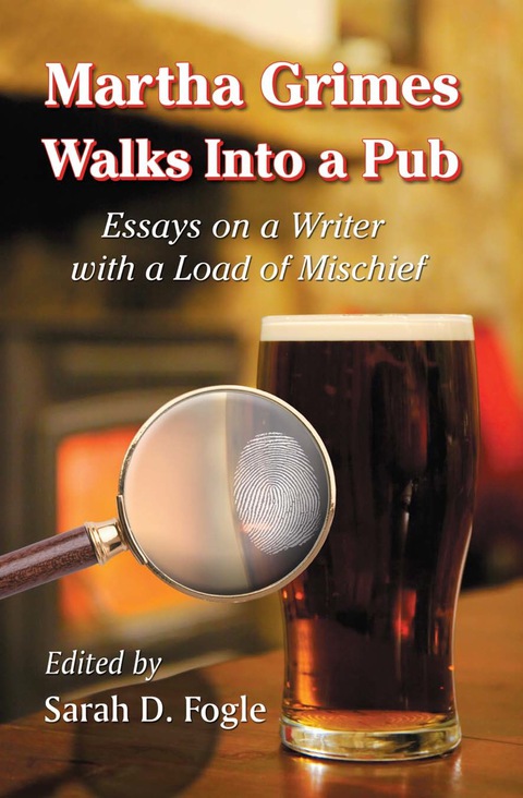 Cover image for book Martha Grimes Walks Into a Pub: Essays on a Writer with a Load of Mischief