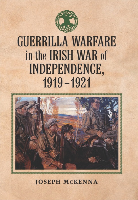 Cover image for book Guerrilla Warfare in the Irish War of Independence, 1919-1921