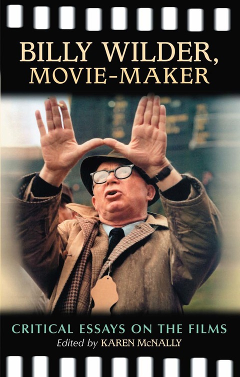 Cover image for book Billy Wilder, Movie-Maker: Critical Essays on the Films