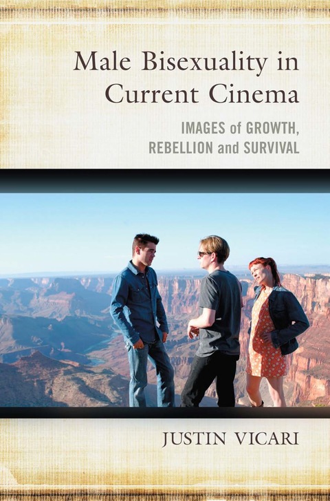 Cover image for book Male Bisexuality in Current Cinema: Images of Growth, Rebellion and Survival