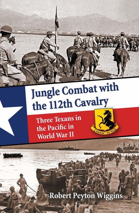 Cover image for book Jungle Combat with the 112th Cavalry: Three Texans in the Pacific in World War II