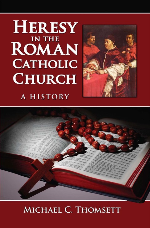 Cover image for book Heresy in the Roman Catholic Church: A History