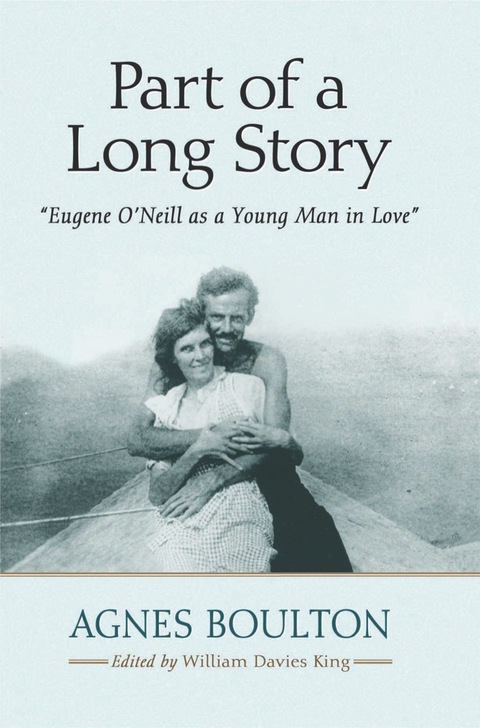 Cover image for book Part of a Long Story: "Eugene O'Neill as a Young Man in Love"