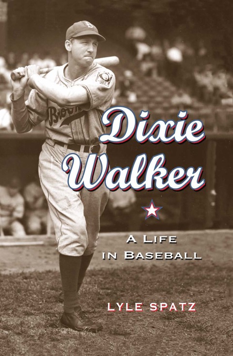 Cover image for book Dixie Walker: A Life in Baseball