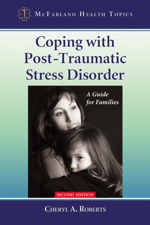 Cover image for book Coping with Post-Traumatic Stress Disorder: A Guide for Families, 2d ed.