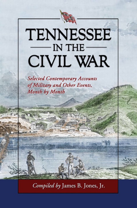 Cover image for book Tennessee in the Civil War: Selected Contemporary Accounts of Military and Other Events, Month by Month