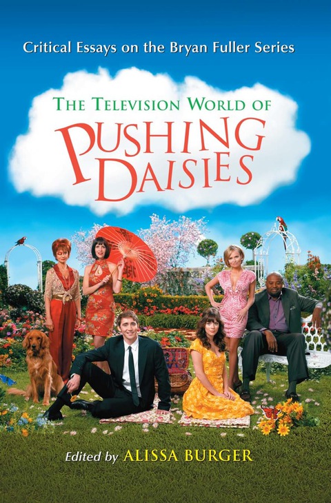 Cover image for book The Television World of Pushing Daisies: Critical Essays on the Bryan Fuller Series